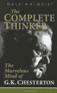 The Complete Thinker: The Marvelous Mind of G.K. Chesterton