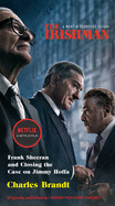 The Irishman (Movie Tie-In): Frank Sheeran and Cl