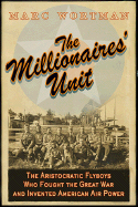 The Millionaire's Unit: The Aristocratic Flyboys