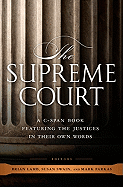 The Supreme Court: A C-SPAN Book, Featuring the Justices in their Own Words (C-Span Books)