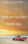 'West of the West: Dreamers, Believers, Builders, and Killers in the Golden State'