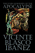 The Four Horsemen of the Apocalypse by Vicente Blasco Ib├â┬í├â┬▒ez, Fiction, Literary