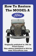 HOW TO RESTORE THE MODEL A FORD