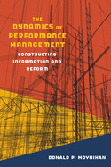 The Dynamics of Performance Management: Constructing Information and Reform (Public Management and Change)