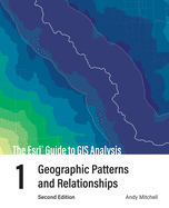 The Esri Guide to GIS Analysis, Volume 1: Geographic Patterns and Relationships