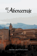 El Abencerraje (Cervantes & Co. Spanish Classics) (Spanish Edition)