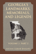 Georgia's Landmarks, Memorials, and Legends: Volume 2, Part 2