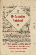 The Samaritan Pentateuch: An Introduction to Its Origin, History, and Significance for Biblical Studies (Sbl - Resources for Biblical Study (Paper))