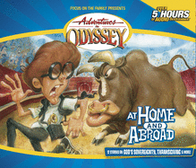 At Home and Abroad (Adventures in Odyssey Gold Audio Series #12)