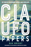 The CIA UFO Papers: 50 Years of Government Secrets and Cover-Ups (MUFON)
