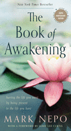 The Book of Awakening: Having the Life You Want b