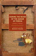 During the Reign of the Queen of Persia (New York