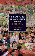 On the Abolition of All Political Parties (NYRB Classics)