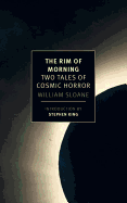 The Rim of Morning: Two Tales of Cosmic Horror (New York Review Books Classics)
