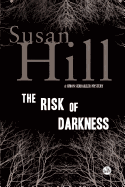 The Risk of Darkness: A Simon Serrailler Mystery (Simon Serrailler Crime Novels (Paperback))