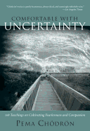 Comfortable with Uncertainty: 108 Teachings on Cu