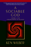 A Sociable God: Toward a New Understanding of Reli