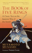 The Book of Five Rings: A Classic Text on the Japanese Way of the Sword (Shambhala Library)