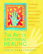 The Art of Emotional Healing: Over 60 Simple