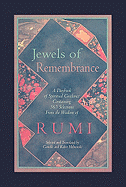 Jewels of Remembrance: A Daybook of Spiritual Guidance Containing 365 Selections From the Wisdom of Rumi