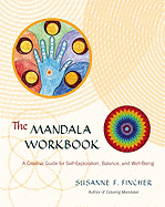 The Mandala Workbook: A Creative Guide for Self-Ex