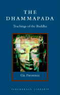 The Dhammapada: Teachings of the Buddha