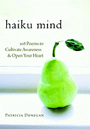 Haiku Mind: 108 Poems to Cultivate Awareness and