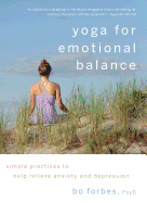 Yoga for Emotional Balance: Simple Practices to