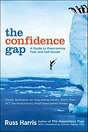 The Confidence Gap: A Guide to Overcoming Fear and