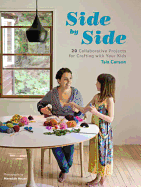 Side by Side: 20 Collaborative Projects for Crafting with Your Kids