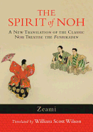 The Spirit of Noh: A New Translation of the Class