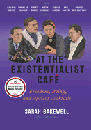 At the Existentialist Caf├â┬⌐: Freedom, Being, and A