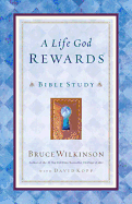 A Life God Rewards Bible Study (Breakthrough Series)