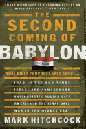 The Second Coming of Babylon: What Bible Prophecy Says About... (End Times Answers)