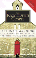 The Ragamuffin Gospel: Good News for the Bedraggl