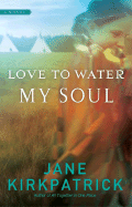 Love to Water My Soul (Dreamcatcher Series #2)