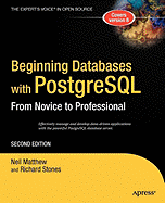 Beginning Databases with PostgreSQL: From Novice to Professional (Beginning From Novice to Professional)