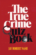 The True Crime Quiz Book