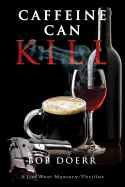 Caffeine Can Kill: (A Jim West Mystery Thriller Series Book 6) (6)