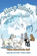 Max y Voltaire(TM) El tesoro en la nieve (Cuarto Libro de la Serie Max y Voltaire) (Spanish Edition)