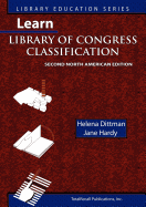 Learn Library of Congress Classification (Library Education Series) (Learn Library Skills Series)