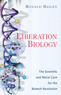 Liberation Biology: The Scientific and Moral Case