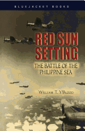 Red Sun Setting: The Battle of the Philippine Sea (Bluejacket Books)