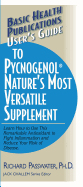 User's Guide to Pycnogenol: Nature's Most Versatile Supplement