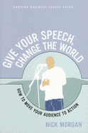 Give Your Speech, Change the World: How to Move Y