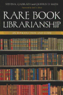 Rare Book Librarianship: An Introduction And Guide