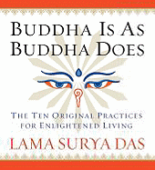 Buddha is As Buddha Does: The Ten Original Practic