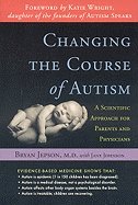 Changing the Course of Autism: A Scientific Appro