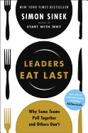 Leaders Eat Last: Why Some Teams Pull Together an