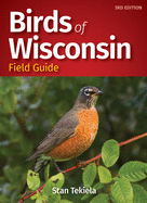 Birds of Wisconsin Field Guide (Bird Identification Guides)